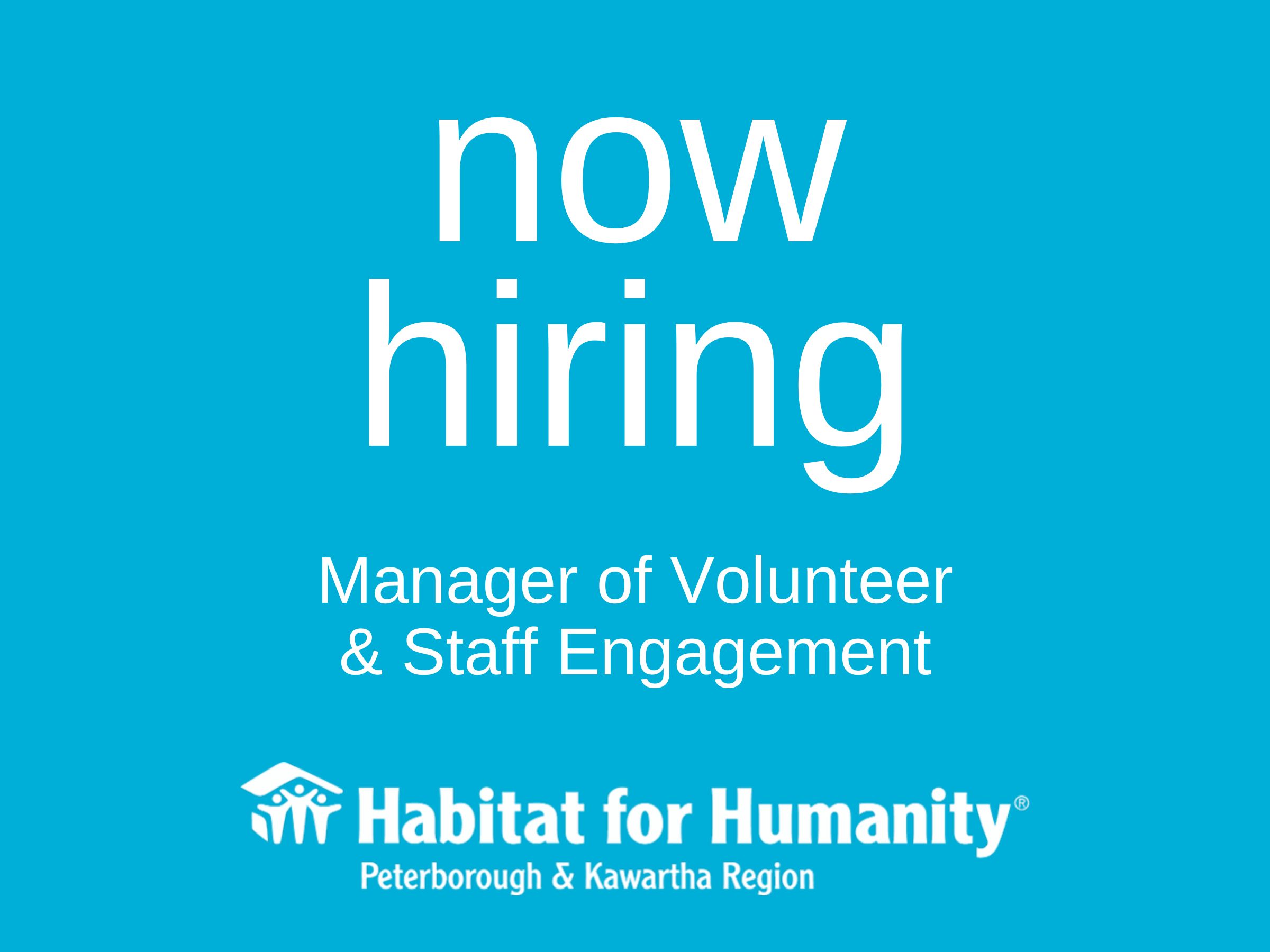 Habitat for Humanity Peterborough & Kawartha Region is hiring a Manager of Volunteer & Staff Engagement